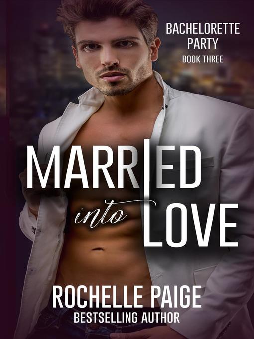 Title details for Married Into Love by Rochelle Paige - Available